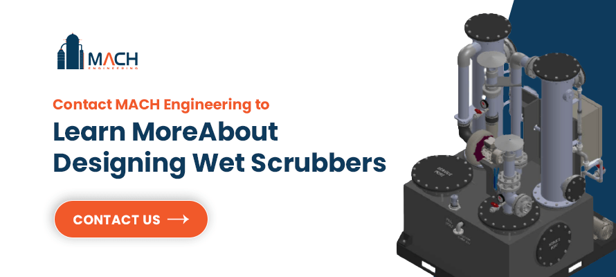 Contact MACH Engineering to Learn More About Designing Wet Scrubbers